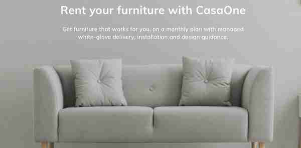 为个人和企业提供家具租赁服务，「CasaOne」获 5000 万美元融资